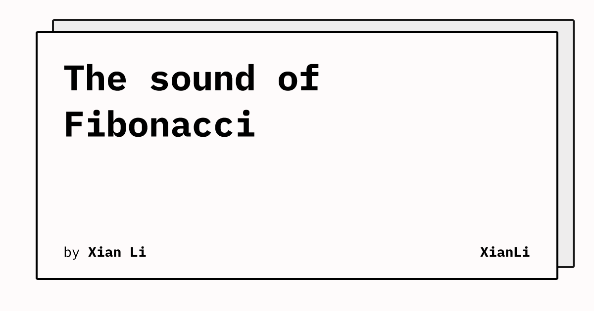 The sound of Fibonacci